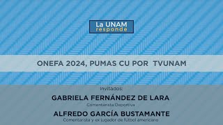 ONEFA 2024 Pumas CU por TV UNAM La UNAM responde 985 [upl. by Cnut]