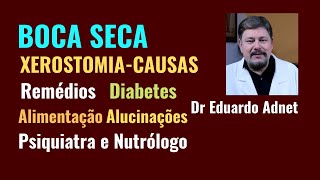 O QUE CAUSA BOCA SECA XEROSTOMIA DR EDUARDO ADNET  NUTRÓLOGO [upl. by Chow70]