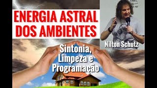 Energia Astral dos Ambientes  Sintonia Limpeza e Programação [upl. by Nayra]