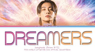 BTS Jungkook  Dreamers Lyrics FIFA World Cup 2022 Official Soundtrack [upl. by Kcirddes]