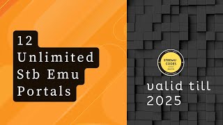 12 Unlimited Stb Emu Portals  STBEMU CODES [upl. by Jocelyn]