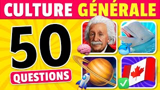 GRAND QUIZ de CULTURE GÉNÉRALE  50 Questions ✅🧠🏆 [upl. by Belicia]