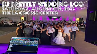 DJ Brettly Wedding Log 08042023 The La Crosse Center [upl. by Landmeier607]