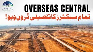 Overseas Central Block  All Sectors Explained  Latest Video  Capital Smart City Islamabad [upl. by Troc]