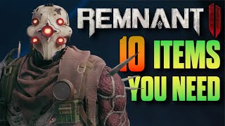 TOP 10 Items Everyone Should Have in Remnant 2 [upl. by Nnahsal]