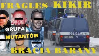 GRUPA MUTANTÓW KIKIR FRAGLES BRACIA BARANY MUŁ KLEPAK MATYŚ GRUPA MOKOTOWSKA WOŁOMIN KOREK [upl. by Dominus79]