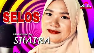 Selos  Shaira Lyrics [upl. by Lark]