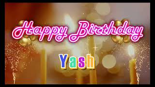 Special Happy Birthday Song for Yash [upl. by Carlita]