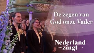 Nederland Zingt De zegen van God onze Vader [upl. by Ahsinot]