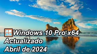 Windows🪟10 Pro 22H2 x64 Compilación 190454291 actualizado abril de 2024 [upl. by Acirej]