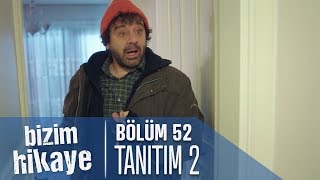 Bizim Hikaye 52 Bölüm 2 Tanıtım [upl. by Kenn]