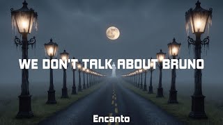 Encanto  We Dont Talk About Bruno Lyrics [upl. by Ellesor87]