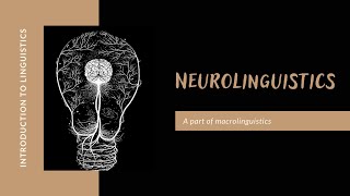 Neurolinguistics The definition Aim Language amp Brain Relation and Language Disorder [upl. by Pascha]