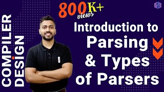 Lec7 What is Parsing amp Types of Parsers  Syntax Analysis [upl. by Pisano360]