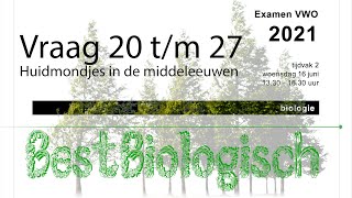 Biologie examen VWO 2021 2e tijdvak vraag 20 tm 27 [upl. by Matteo17]