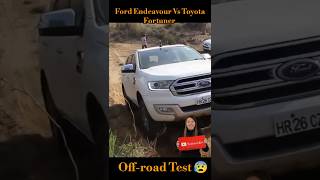 Ford Endeavour Vs Toyota Fortuner Offroad Test 🙈shorts endeavour fortunerv offroad 4x4 thar [upl. by Gnihc]