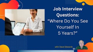 Job Interview Question quotWhere Do You See Yourself in Five Yearsquot [upl. by Yeltnerb]