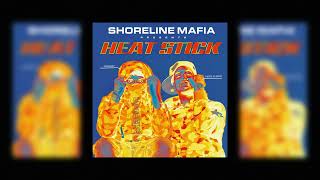 Shoreline Mafia  HEAT STICK [upl. by Ssac295]