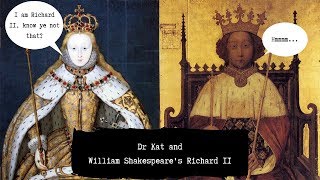 Dr Kat and William Shakespeares Richard II [upl. by Nahij972]