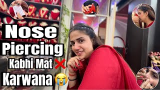 Nose Piercing Vlog 😣  Nose Piercing Kbhi Mat Karwana 😭🥺  Pranjal Dahiya  Kaleshi Chori [upl. by Jefferey]