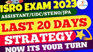 ISRO Assistant Exam 2023🥳  Last 20Days STRATEGY🔥  How To Boost Score  ISRO UDC Steno Jpa Exam [upl. by Akinhoj62]