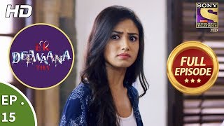 Ek Deewaana Tha  एक दीवाना था  Ep 15  Full Episode  10th November 2017 [upl. by Enirtak]