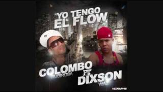 Colombo Rubirosa Ft Dixson Waz Yo Tengo El Flow [upl. by Hedaza17]