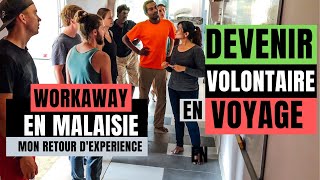 WORKAWAY MON VOLONTARIAT EN MALAISIE  DEVENIR VOLONTAIRE EN VOYAGE [upl. by Zurkow180]