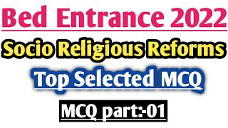 Bed Exam 2022 SOCIO RELIGIOUS REFORMS MCQHISTORY [upl. by Homere]