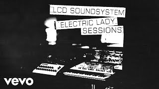 LCD Soundsystem  get innocuous electric lady sessions  official audio [upl. by Baram]