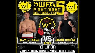 WF FIGHT NIGHT 5  Dawid Tkacz vs Jakub Jusiński [upl. by Elehcim]