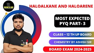 HALOALKANE amp HALOARENE TOPIC  MOST EXPECTED PYQ PART3  CHEMISTRY CLASS 12  BOARD EXAM [upl. by Nahrut]