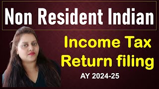 NRI ITR filing for AY 2425 How to file income tax return NRI  Non resident indian itr2 for nri [upl. by Nilorac]