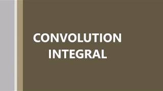 Convolution Integral [upl. by Vel700]