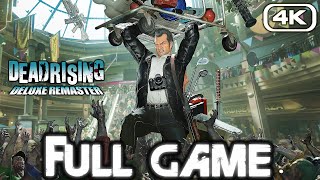 DEAD RISING DELUXE REMASTER Gameplay Walkthrough FULL GAME 4K 60FPS No Commentary [upl. by Caspar203]