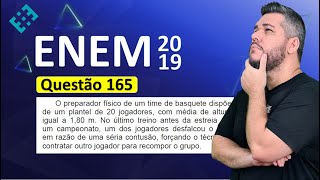 ✅ QUESTÃO 165 ENEM 2019 Caderno Amarelo 👉🏻 O preparador físico de um time de basquete [upl. by Faun179]