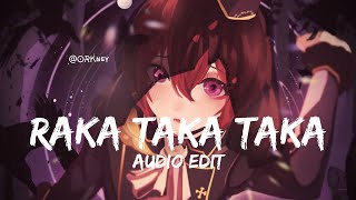 Raka Taka Taka Taka  DJ Bryanflow  ★Audio Edit★ [upl. by Aiouqes721]