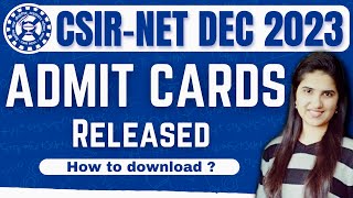 CSIR NET Dec 2023 Admit Card Released How to download csir net admit card 2023 decemberJ Chemistry [upl. by On197]