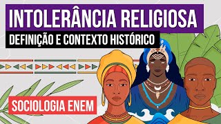 INTOLERÂNCIA RELIGIOSA definição e contexto histórico  Sociologia para o Enem  Fábio Luís Pereira [upl. by Wilsey]