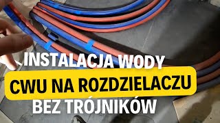 88 Instalacja wodna na rozdzielaczu bez trójników Jak zrobić instalację wody na rozdzielaczu [upl. by Goodrich]