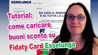 TUTORIAL come caricare BUONI SCONTO SPESA su Fidaty Card Esselunga [upl. by Nnaid]