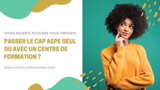 Passer le CAP AEPE seul ou avec un centre de formation  Retour de 20 ans dexpérience [upl. by Assilram]