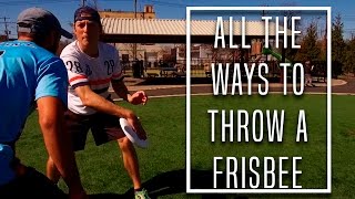 All the Ways to Throw a Frisbee [upl. by Fillbert]