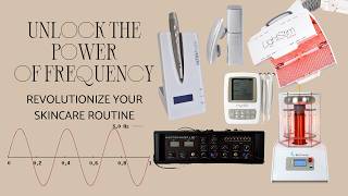 Unlock the Power of Frequency Revolutionize Your Skincare Routine With FrequencyBased Therapy [upl. by Osi]