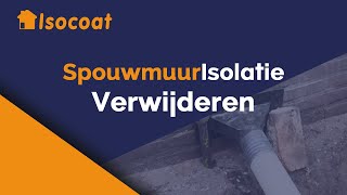 Spouwmuurisolatie verwijderen  Isocoat Isolatie [upl. by Ennairek879]