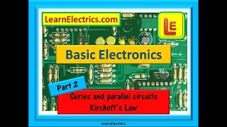 BASIC ELECTRONICS – Part 2 – Kirchhoff’s law series and parallel circuits [upl. by Alyehs]