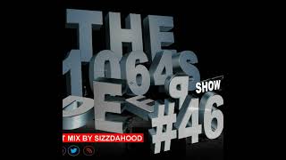 The 1064s Deep Show 046 Guest Mix By Sizz DaHood [upl. by Tulley]