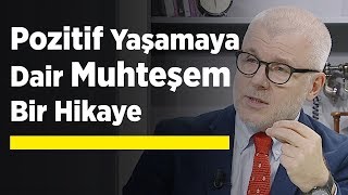 Pozitif Yaşamaya Dair Muhteşem Bir Hikaye [upl. by Austine832]