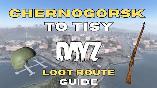 DayZ Chernarus Loot Route Guide  Cherno to Tisy [upl. by Hesler]