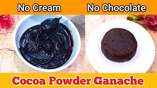 Cocoa Powder Ganache Recipe  How to make Chocolate Ganache  No Cream No Chocolate [upl. by Morrissey]